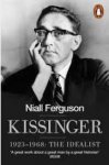 Ferguson, Niall - Kissinger. 1923-1968: The Idealist
