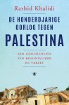Rashid Khalidi - De Honderdjarige Oorlog Tegen Palestina