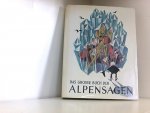 Gretl Voelter (Autor), Maria Rehm (Bilder) - Das grosse Buch der Alpensagen