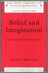 Britton, Ronald - Belief and Imagination. Explorations in Psychoanalysis