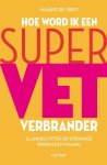 Maaike de Vries - Hoe word ik een supervetverbrander
