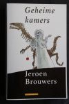 Brouwers, Jeroen - Brouwers: GEHEIME KAMERS