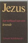 E. Schillebeeckx - Jezus - het verhaal van een levende E. Schillebeeckx - Jezus - het verhaal van een levende