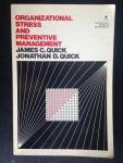 Quick, James C. & Jonathan D.Quick - Organizational stress and preventive management