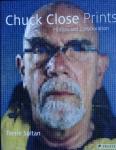 Sultan, Terrie. - Chuck Close. -  Prints:  -  Process and Collaboration