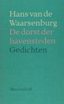 Waarsenburg, Hans van de . - De dorst der havensteden.
