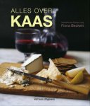 Fiona Beckett & Beckett, Fiona - Alles over kaas