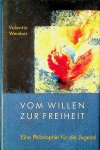 Wember, Valentin - Vom Willen zur Freiheit Wember, Valentin - Vom Willen zur Freiheit