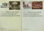 [Red.] H.J. van Royen - Historie en kroniek van het Concertgebouw en het Concertgebouworkest - 2 delen 1888 - 1988