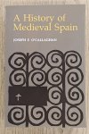 O'CALLAGHAN, JOSEPH F. - A History of Medieval Spain
