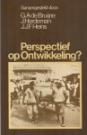 Bruijne, G.A. de, Hardeman, J en Heins J.J.F. (samenst.) - Perspectief op Ontwikkeling? Een bundel studies over vraagstukken van de Derde Wereld.