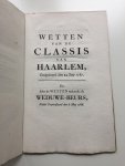 Synodaal, Classicaal Bestuur - Wetten van de Classis van Haarlem, goedgekeurd den 24 July 1787. En Met de Wetten raakende de Weduwe-Beurs, Nader gearresteerd den 6 May 1788.
