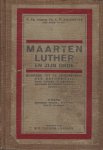 Duijnstee, P.Fr. Domin. Fr. X.P. (Ord. Erem. St. Aug.) - Maarten Luther en Zijn Orde - Bijdrage tot de geschiedenis der reformatie naar oudere en nieuwere bronnen en handschriften bewerkt .....