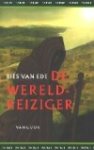 Bies Van Ede - De wereldreiziger