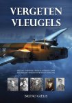 Bruno Gielis - Vergeten vleugels Het fascinerende verhaal over de crash van een RAF-bommenwerper op 2 juni 1942