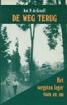 Graaff, Ant. P. de - De weg terug. Het vergeten leger toen en nu.