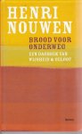 Henri Nouwen - Brood voor onderweg / een dagboek van wijsheid en geloof