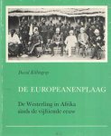 Killingray, David - De Europeanenplaag. De Westerling in Afrika sinds de vijftiende eeuw