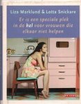 Marklund, Liza & Lotta Snickare - Er is een speciale plek in de hel voor vrouwen die elkaar niet helpen