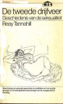 TANNAHILL, REAY - De tweede drijfveer. Geschiedenis van de seksualiteit.
