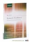 Aarts, Bas. - Syntactic Gradience. The Nature of Grammatical Indeterminacy.
