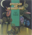 Rogier Nieuweboer Ljoedmila Loboda Ivan Ostafitsjoek Lydia Kon - Sprookjes uit de Sovjet-Unie : sprookjes uit de Oekraïne, Wit-Rusland en Moldavië