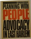 FORUM. ORGAAN VAN HET GENOOTSCHAP ARCHITECTURA ET AMICITIA. - Planning with People Advocacy in East Harlem.