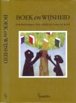 Messing, F & P. Overmeer, H. Willemsen (redactie) - Boek en Wijsheid: Beschouwingen over schrijven, lezen en leven