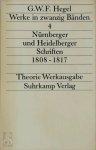 G.W.F. Hegel - Nürnberger und Heidelberger Schriften 1808 - 1817 Theorie Werkausgabe