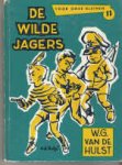 Hulst, W.G. van de - 11) De wilde jagers