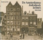 M.H. Gans - De Amsterdamse jodenhoek in foto's 1900-1940
