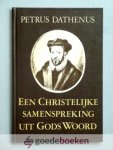 Dathenus, Petrus - Een Christelijke samenspreking uit Gods Woord --- Over het onderscheid tussen Wet en Evangelie