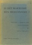 BROUWER, R.R. - Is het marxisme een messianisme? Beschouwingen sic et non in gesprek met Louis Althusser en Walter Benjamin.