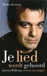 Mieke Koenen - Je lied wordt gehoord - Jeroen Willems, acteur en zanger Mieke Koenen - Je lied wordt gehoord - Jeroen Willems, acteur en zanger