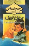 Barrett, Martha Barron - Le destin de Maggie