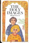 Trevor, Meriol - The holy images.