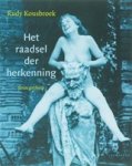 KOUSBROEK, Rudy - Raadsel der herkenning