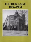 Broos, C.H.A. (ed.). - H.P. Berlage 1856-1934. Een bouwmeester en zijn tijd.