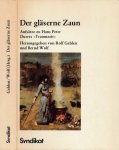 Gehlen, Rolf und Bernd Wolf (Herausgeber) - Der gläserne Zaun: Aufsätze zu Hans Peter Duerrs >>Traumzeit<<
