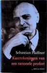 Haffner, Sebastian - Kanttekeningen van een rationele profeet: beschouwingen uit de twintigste eeuw
