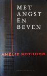 Amelie Nothomb - Met angst en beven