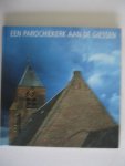 Dick de Jong - Een parochiekerk aan de Giessen