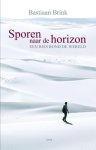 Bastiaan Brink - Sporen naar de horizon