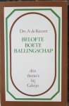 Reuver, drs. A. - Belofte Boete Ballingschap | drie thema's bij Calvijn