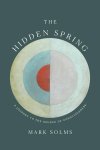 Mark Solms 209824 - The Hidden Spring A Journey To The Source Of Consciousness