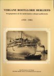 BOOMSMA, HANS / MANGÉ, J.B - Vergane bootglorie herleefd. Hoogtepunten uit de Nederlandse scheepvaarthistorie (1920 - 1960)