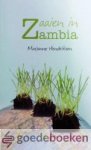 Hendriksen, Marjanne - Zaaien in Zambia *nieuw* - laatste exemplaar! nu van  9,95 voor