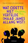 Edward Kelsey Moore - Wat Odette niet vertelde (maar James allang wist)