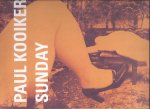 KOOIKER, Paul - Paul Kooiker - Sunday. - [Signed]