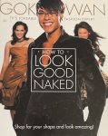 Wan, Gok - How To Look Good Naked